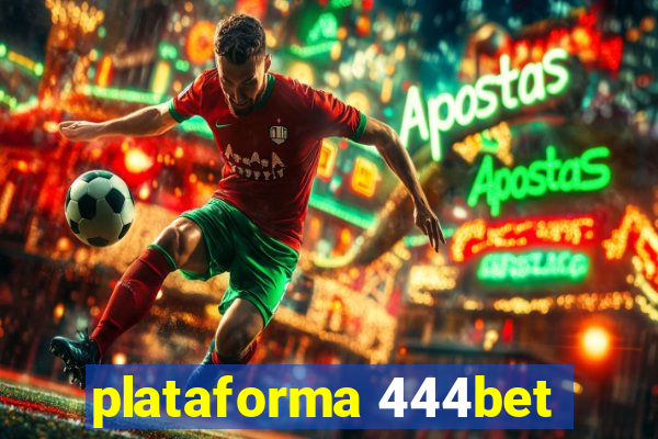 plataforma 444bet